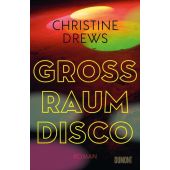 Großraumdisco, Drews, Christine, DuMont Buchverlag GmbH & Co. KG, EAN/ISBN-13: 9783832181819