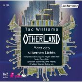 Otherland: Meer des silbernen Lichts, Williams, Tad, Der Hörverlag, EAN/ISBN-13: 9783899401172