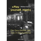 'Play yourself, man!', Knauer, Wolfram, Reclam, Philipp, jun. GmbH Verlag, EAN/ISBN-13: 9783150112274