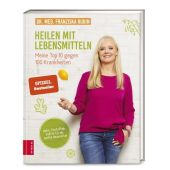 Heilen mit Lebensmitteln: Meine Top 10 gegen 100 Krankheiten, Rubin, Franziska, ZS Verlag GmbH, EAN/ISBN-13: 9783898839471