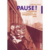 Pause!, Muri, Gabriela, Campus Verlag, EAN/ISBN-13: 9783593376073