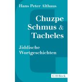Chuzpe, Schmus & Tacheles, Althaus, Hans Peter, Verlag C. H. BECK oHG, EAN/ISBN-13: 9783406749179
