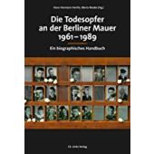 Die Todesopfer an der Berliner Mauer 1961-1989, Ch. Links Verlag GmbH, EAN/ISBN-13: 9783962890629