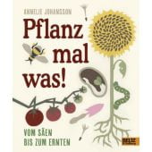 Pflanz mal was!, Johansson, Annelie, Beltz, Julius Verlag, EAN/ISBN-13: 9783407822192