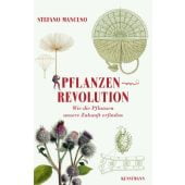 Pflanzenrevolution, Mancuso, Stefano, Verlag Antje Kunstmann GmbH, EAN/ISBN-13: 9783956142338