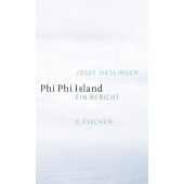 Phi Phi Island, Haslinger, Josef, Fischer, S. Verlag GmbH, EAN/ISBN-13: 9783100300591