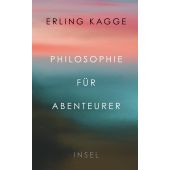 Philosophie für Abenteurer, Kagge, Erling, Insel Verlag, EAN/ISBN-13: 9783458681588
