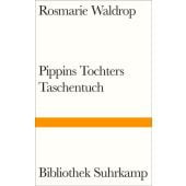 Pippins Tochters Taschentuch, Waldrop, Rosmarie, Suhrkamp, EAN/ISBN-13: 9783518225189