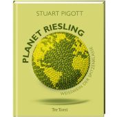 Planet Riesling, Pigott, Stuart, Tre Torri Verlag GmbH, EAN/ISBN-13: 9783944628417