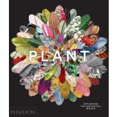 Plant: Exploring the Botanical World, Phaidon, EAN/ISBN-13: 9780714871486