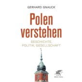Polen verstehen, Gnauck, Gerhard, Klett-Cotta, EAN/ISBN-13: 9783608962963