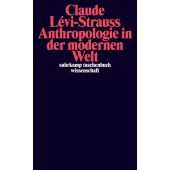 Anthropologie in der modernen Welt, Lévi-Strauss, Claude, Suhrkamp, EAN/ISBN-13: 9783518299975