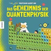 Professor Albert und das Geheimnis der Quantenphysik, Kaid-Salah Ferrón, Sheddad, Knesebeck Verlag, EAN/ISBN-13: 9783957282262