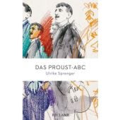 Das Proust-ABC, Sprenger, Ulrike, Reclam, Philipp, jun. GmbH Verlag, EAN/ISBN-13: 9783150113271