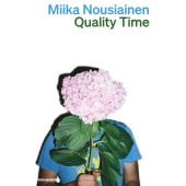 Quality Time, Nousiainen, Miika, Kein & Aber AG, EAN/ISBN-13: 9783036961521