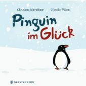Pinguin im Glück, Schwabbaur, Christiane/Wilson, Henrike, Gerstenberg Verlag GmbH & Co.KG, EAN/ISBN-13: 9783836961684