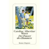 Der Panzer des Hummers, Minor, Caroline Albertine, Diogenes Verlag AG, EAN/ISBN-13: 9783257071788
