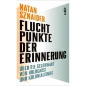 Fluchtpunkte der Erinnerung, Sznaider, Natan, Carl Hanser Verlag GmbH & Co.KG, EAN/ISBN-13: 9783446272965