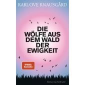 Die Wölfe aus dem Wald der Ewigkeit, Knausgård, Karl Ove, Luchterhand Literaturverlag, EAN/ISBN-13: 9783630876351