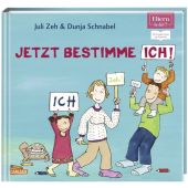 ELTERN-Vorlesebücher: Jetzt bestimme ich, ich, ich!, Zeh, Juli, Carlsen Verlag GmbH, EAN/ISBN-13: 9783551210111