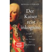 Der Kaiser reist inkognito, Czernin, Monika, Penguin Verlag Hardcover, EAN/ISBN-13: 9783328600572