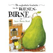 Die unglaubliche Geschichte von der Riesenbirne, Strid, Jakob Martin, Bastei Lübbe GmbH & Co. KG, EAN/ISBN-13: 9783414820785