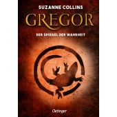 Gregor und der Spiegel der Wahrheit, Collins, Suzanne, Verlag Friedrich Oetinger GmbH, EAN/ISBN-13: 9783751200820