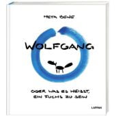 Wolfgang - oder was es heißt, ein Fuchs zu sein, meta bene, Lappan Verlag, EAN/ISBN-13: 9783830363910