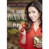 Für immer zuckerfrei - to go, Zampounidis, Anastasia, Bastei Lübbe AG, EAN/ISBN-13: 9783431041378