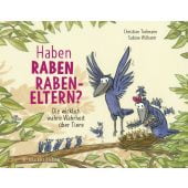 Haben Raben Rabeneltern?, Tielmann, Christian, Fischer Sauerländer, EAN/ISBN-13: 9783737357685