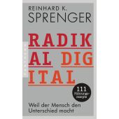 Radikal digital, Sprenger, Reinhard K, Pantheon, EAN/ISBN-13: 9783570554005