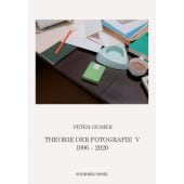 Theorie der Fotografie V. 1996-2020, Geimer, Peter, Schirmer/Mosel Verlag GmbH, EAN/ISBN-13: 9783829609258