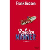 Raketenmänner, Goosen, Frank, Verlag Kiepenheuer & Witsch GmbH & Co KG, EAN/ISBN-13: 9783462046205
