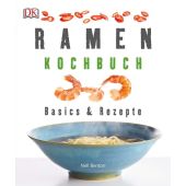 Ramen-Kochbuch, Benton, Nell, Dorling Kindersley Verlag GmbH, EAN/ISBN-13: 9783831032396