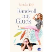 Randvoll mit Glück, Feth, Monika, cbj, EAN/ISBN-13: 9783570179154