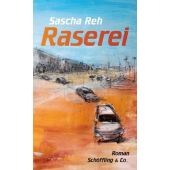 Raserei, Reh, Sascha, Schöffling & Co. Verlagsbuchhandlung, EAN/ISBN-13: 9783895610844