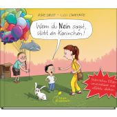 Wenn du Nein sagst, stirbt ein Kaninchen!, Drust, Rike, Klett Kinderbuch Verlag GmbH, EAN/ISBN-13: 9783954701599