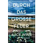Durch das große Feuer, Winn, Alice, Julia Eisele Verlags GmbH, EAN/ISBN-13: 9783961611607