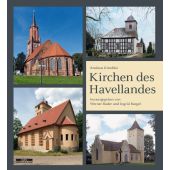Kirchen des Havellandes, Kitschke, Andreas, be.bra Verlag GmbH, EAN/ISBN-13: 9783937233789