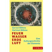 Feuer, Wasser, Erde, Luft, Böhme, Gernot/Böhme, Hartmut, Verlag C. H. BECK oHG, EAN/ISBN-13: 9783406669156