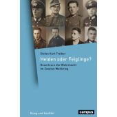 Helden oder Feiglinge? Deserteure der Wehrmacht im Zweiten Weltkrieg, Treiber, Stefan Kurt, EAN/ISBN-13: 9783593514260