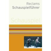 Reclams Schauspielführer, Reclam, Philipp, jun. GmbH Verlag, EAN/ISBN-13: 9783150111383