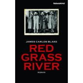 Red Grass River, Blake, James Carlos, Liebeskind Verlagsbuchhandlung, EAN/ISBN-13: 9783954380879