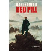 Red Pill, Kunzru, Hari, Liebeskind Verlagsbuchhandlung, EAN/ISBN-13: 9783954381340