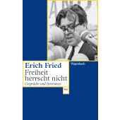 Freiheit herrscht nicht, Fried, Erich, Wagenbach, Klaus Verlag, EAN/ISBN-13: 9783803128393