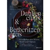 Dahlienchips und Berberitzenreis, Gmür-Stalder, Judith/Fritz, Kathrin/Grünig, Maurice K, EAN/ISBN-13: 9783039021611