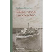 Reise ohne Landkarten, Greene, Graham, Liebeskind Verlagsbuchhandlung, EAN/ISBN-13: 9783954380411