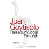 Reise zum Vogel Simurgh, Goytisolo, Juan, Suhrkamp, EAN/ISBN-13: 9783518422519