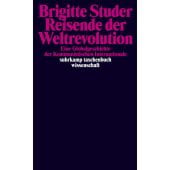 Reisende der Weltrevolution, Studer, Brigitte, Suhrkamp, EAN/ISBN-13: 9783518299296
