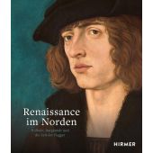Renaissance im Norden, Hirmer Verlag, EAN/ISBN-13: 9783777442020